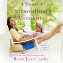 A Year of Extraordinary Moments