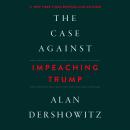 The Case Against Impeaching Trump Audiobook