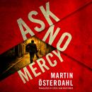 Ask No Mercy Audiobook