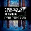 Where Have All the Young Girls Gone Audiobook