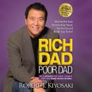 Rich Dad Poor Dad: 20th Anniversary Edition: What the Rich Teach Their Kids About Money That the Poor and Middle Class Do Not!, Robert T. Kiyosaki