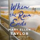 When the Rain Ends Audiobook