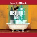The Disturbed Girls Dictionary Audiobook