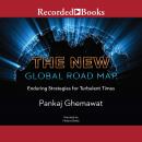 The New Global Road Map: Enduring Strategies for Turbulent Times Audiobook