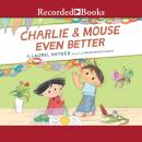 Charlie & Mouse Even Better Audiobook