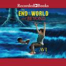 The End of the World and Beyond Audiobook