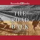 The Road Back: A Novel Audiobook