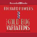 The Gold Bug Variations Audiobook