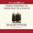 Three Farmers on Their Way to a Dance Audiobook