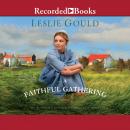 Faithful Gathering, Leslie Gould
