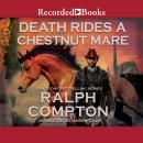 Death Rides A Chestnut Mare Audiobook