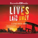 Lives Laid Away Audiobook