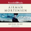 Airman Mortensen Audiobook