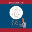 The Soul of a Team: A Modern-Day Fable for Winning Teamwork Audiobook