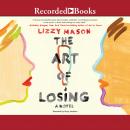 The Art of Losing Audiobook