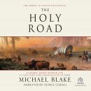 The Holy Road Audiobook