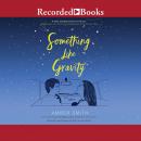 Cover of Something Like Gravity