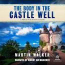 Body in the Castle Well, Martin Walker