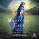 Until The Mountains Fall Audiobook