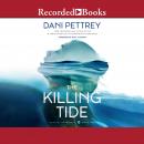 Killing Tide, Dani Pettrey