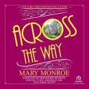 Across the Way, Mary Monroe