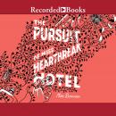 The Pursuit of Miss Heartbreak Hotel Audiobook