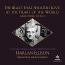 Cover of The Beast That Shouted Love at the Heart of the World and Other Works
