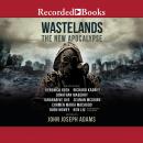 Wastelands: The New Apocalypse Audiobook
