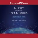 Money Without Boundaries: How Blockchain Will Create a New Global Currency Audiobook