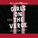 Girls on the Verge Audiobook