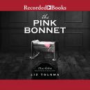 The Pink Bonnet: True Colors: Historical Stories of American Crime Audiobook