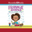 Frankie Sparks and the Class Pet Audiobook