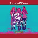 Girls Save the World in This One Audiobook