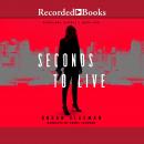 Seconds to Live Audiobook