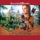 Aiming for Love Audiobook