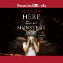 Here There Are Monsters Audiobook