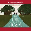 Stone River Crossing Audiobook