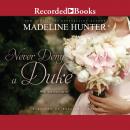 Never Deny a Duke, Madeline Hunter