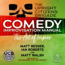 The Upright Citizens Brigade Comedy Improv Manual