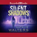 Silent Shadows Audiobook