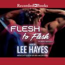 Flesh to Flesh Audiobook