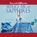 Seduce Me with Sapphires Audiobook