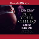 She Said It's Your Child 2 Audiobook