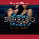 Loving a Borrego Brother 2 Audiobook