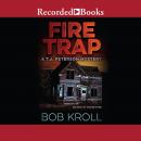 Fire Trap Audiobook