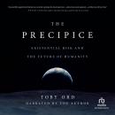 The Precipice: Existential Risk and the Future of Humanity, Toby Ord