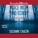 Voice with No Echo Audiobook