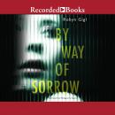 By Way of Sorrow Audiobook