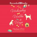 Wednesday Walks & Wags Audiobook