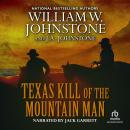 Texas Kill of the Mountain Man, J.A. Johnstone, William W. Johnstone